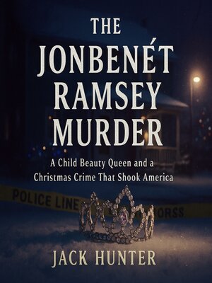 cover image of The JonBenét Ramsey Murder